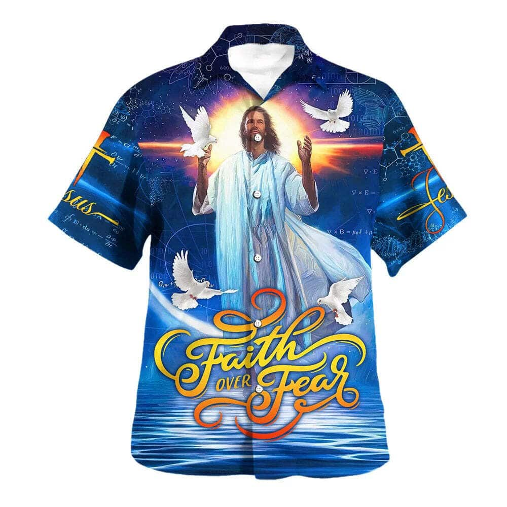 Bible Verse Faith Over Fear Jesus And The Dove Christian Summer Hawaiian Shirt