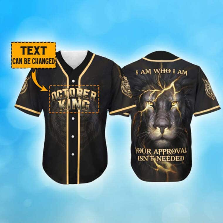 Lion I Am Who I Am Customize Personalized October King Baseball Jersey