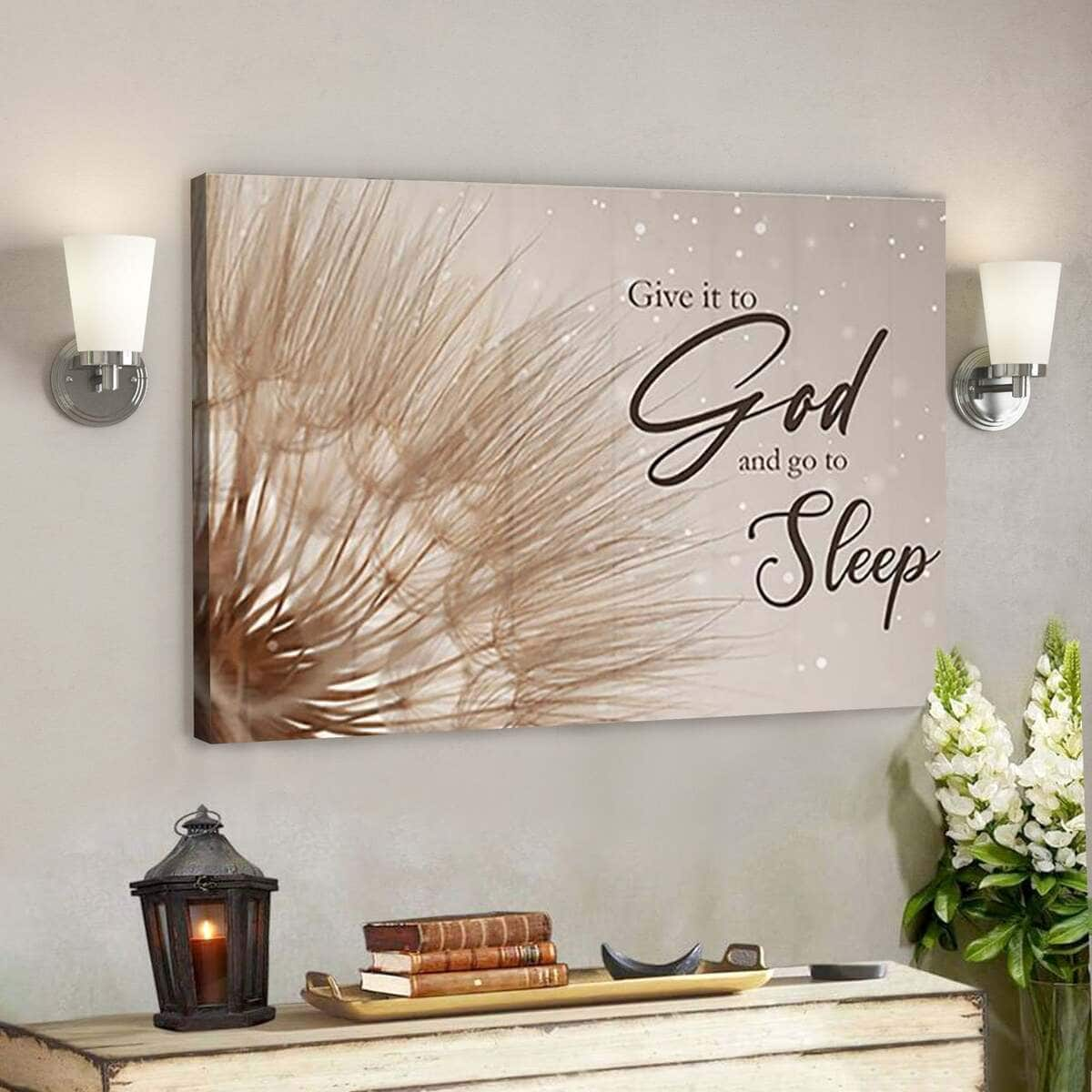 Christian Religious Give It To God And Go To Sleep Faith Canvas Wall Art