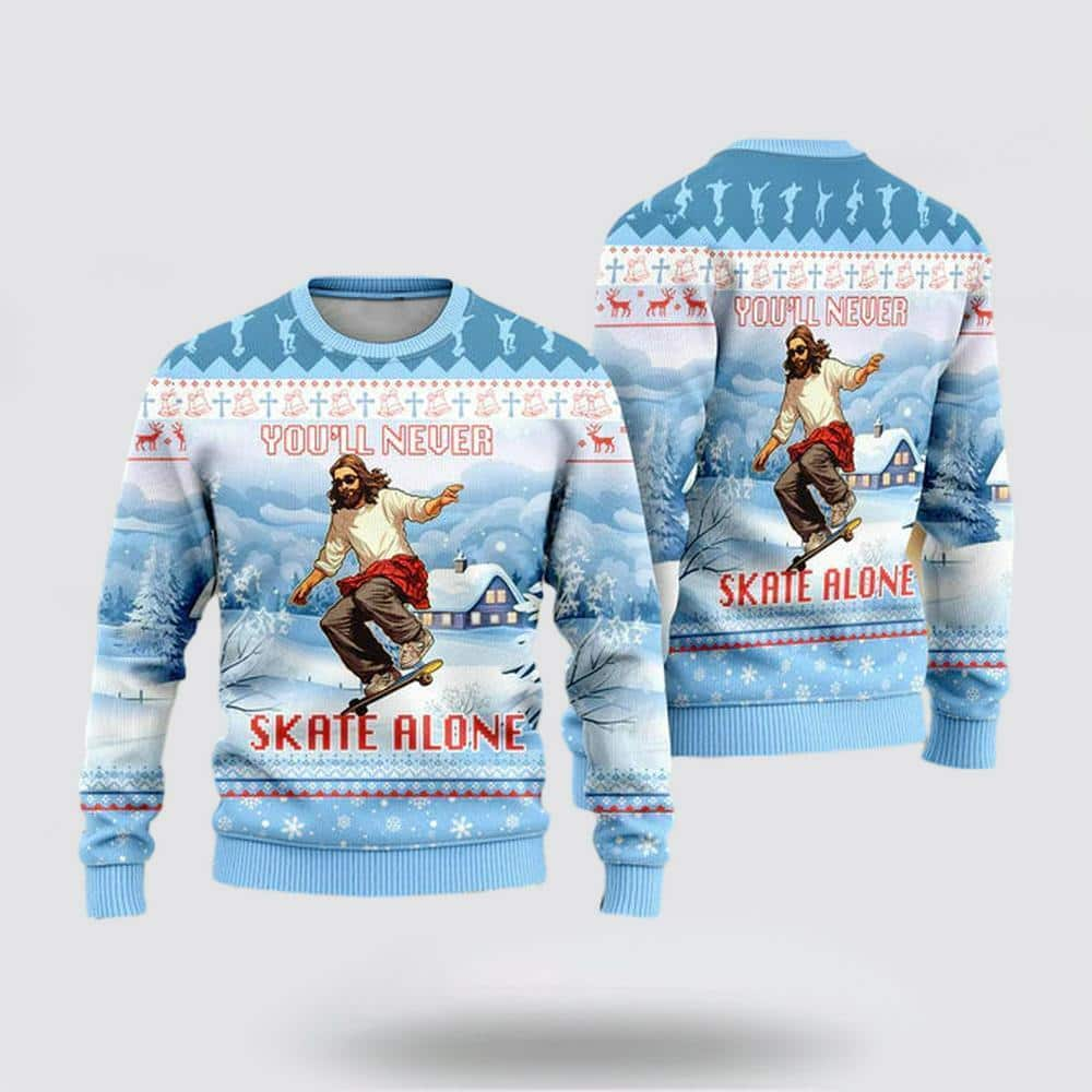 Christian You’ll Never Skate Alone Funny Jesus Skateboarding Ugly Christmas Ugly Christmas Sweater