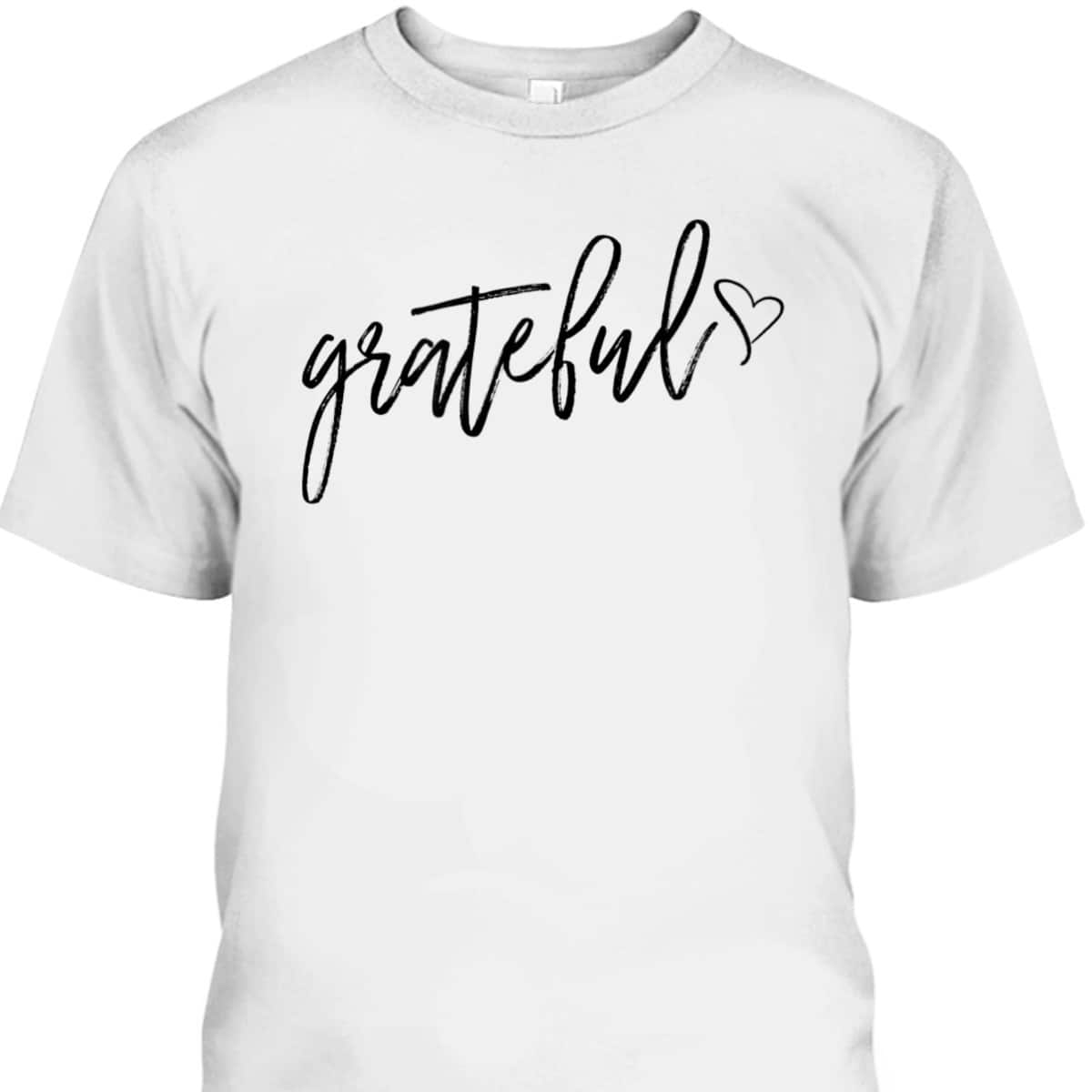 Grateful Christian Thankful Thank You Jesus Thanksgiving T-Shirt