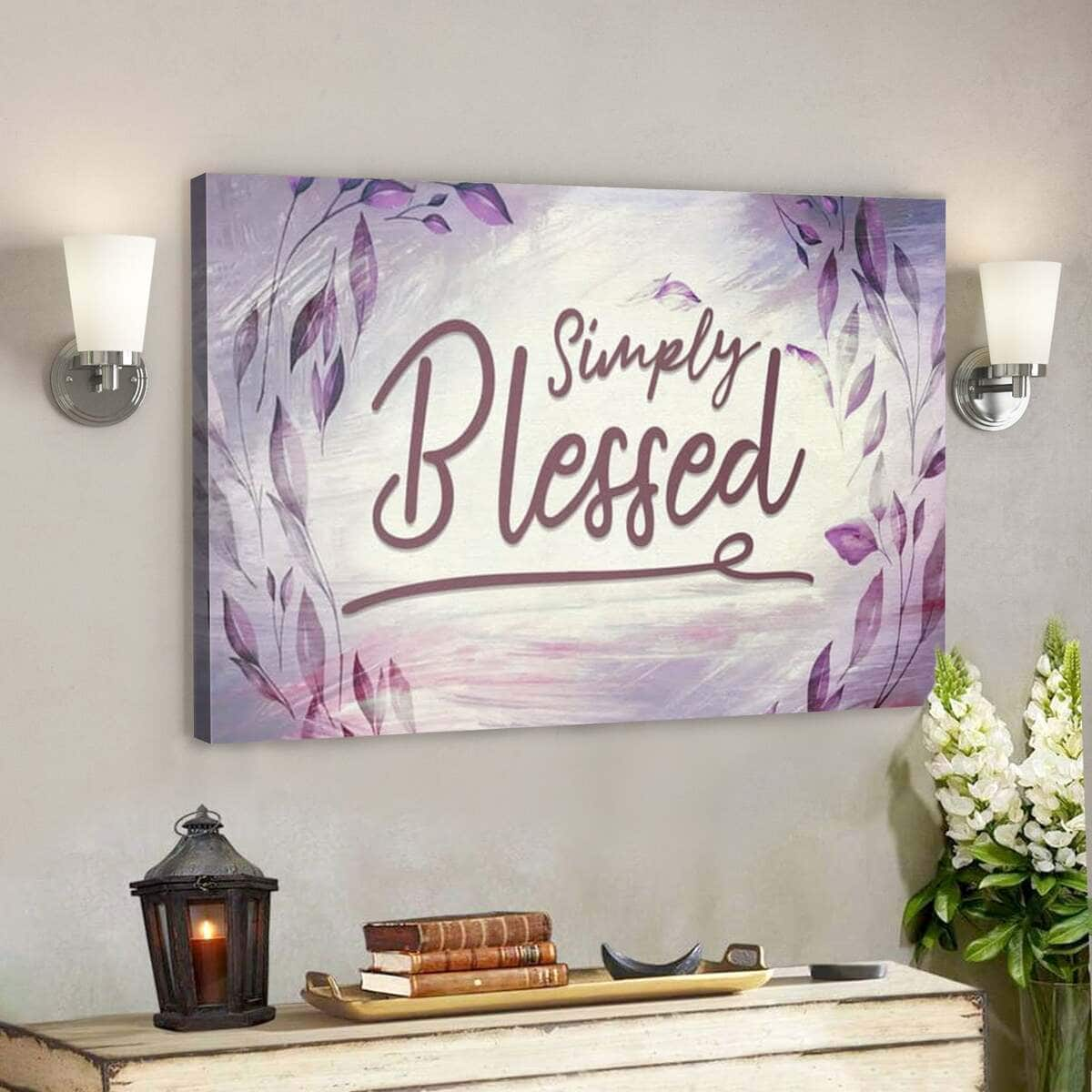 Bible Verse Simply Blessed Scripture Canvas Wall Art