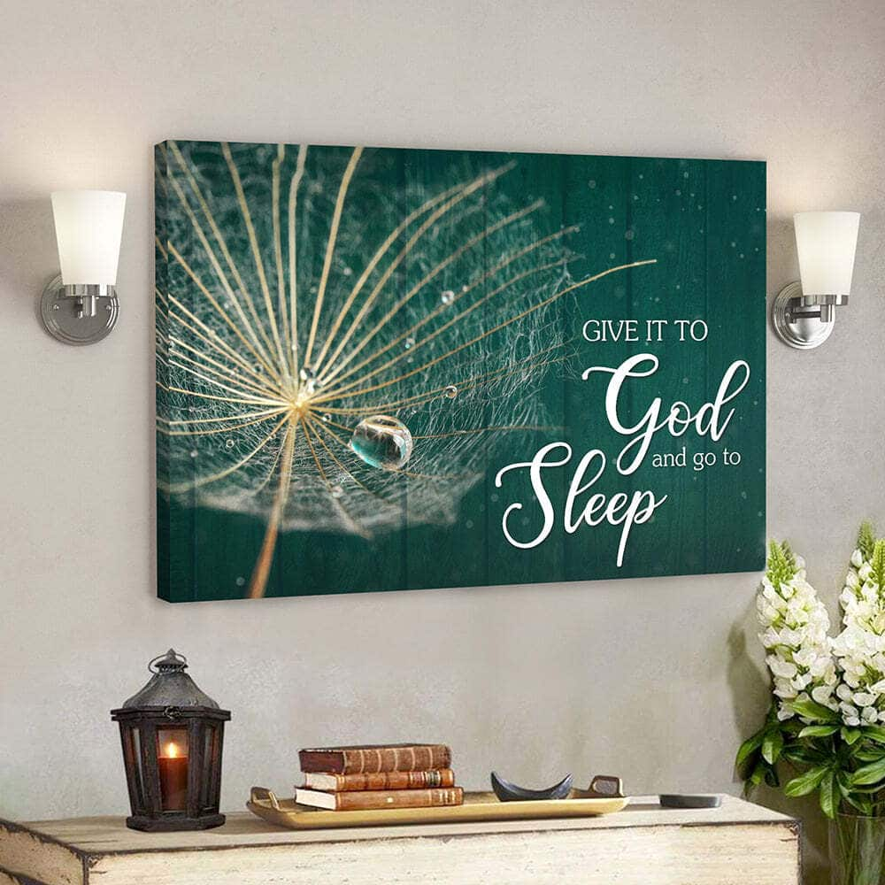 Give It To God And Go To Sleep Faith Bible Verse Scripture Canvas Wall Art