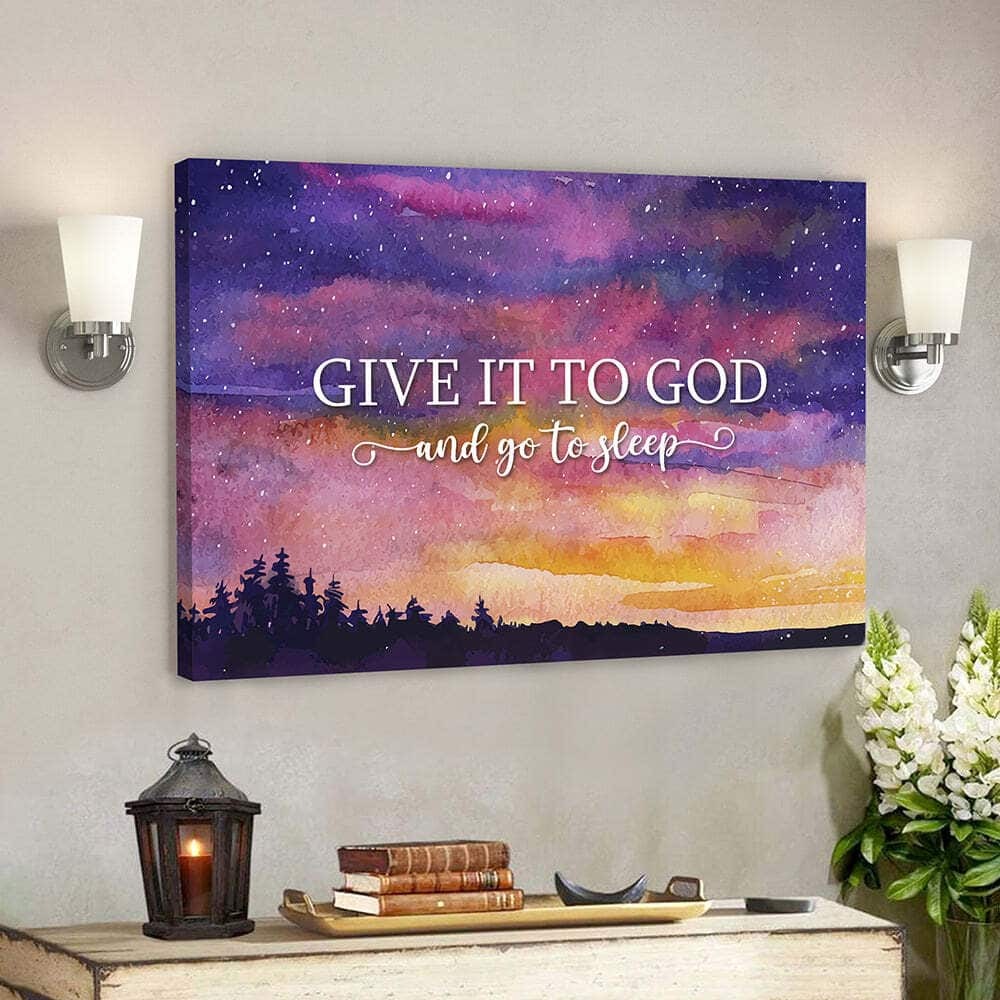 Give It To God And Go To Sleep Night Sky Bible Verse Scripture Canvas Wall Art