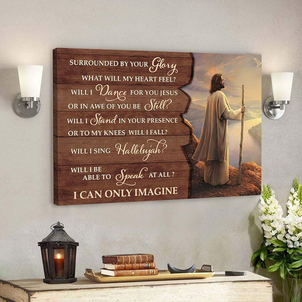 Surrounded By Your Glory I Can Only Imagine Faith Bible Verse Scripture Canvas Wall Art