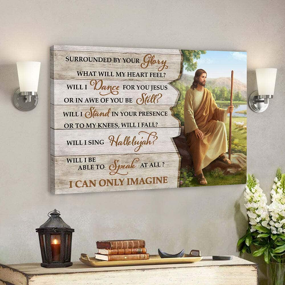 Surrounded By Your Glory I Can Only Imagine Christian Faith Bible Verse Scripture Canvas Wall Art