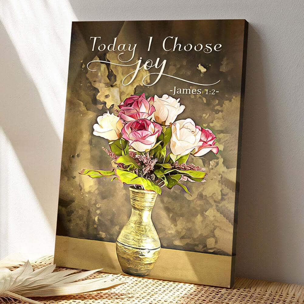 Today I Choose Joy Flower Bible Verse Scripture Canvas Print