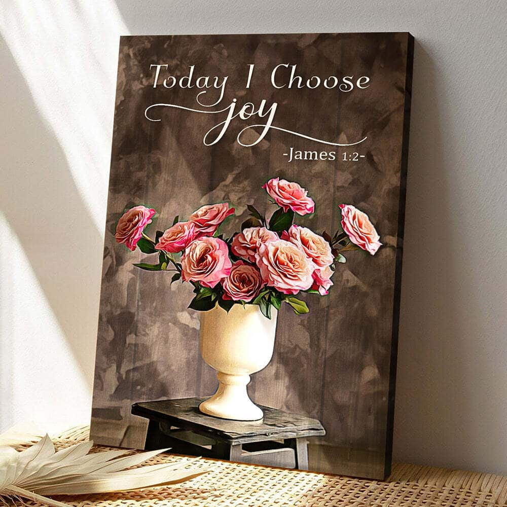 Christian Flower Today I Choose Joy Bible Verse Scripture Canvas Print