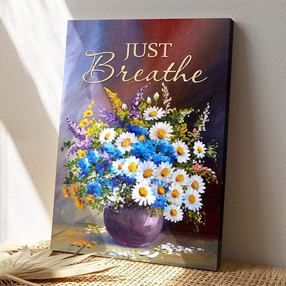 Just Breathe Christian Faith Religious Canvas Print For Believers