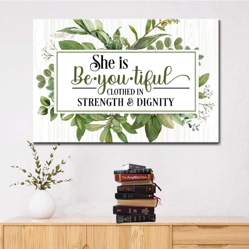 She Is Beyoutiful Clothed In Strength & Dignity Canvas Wall Art