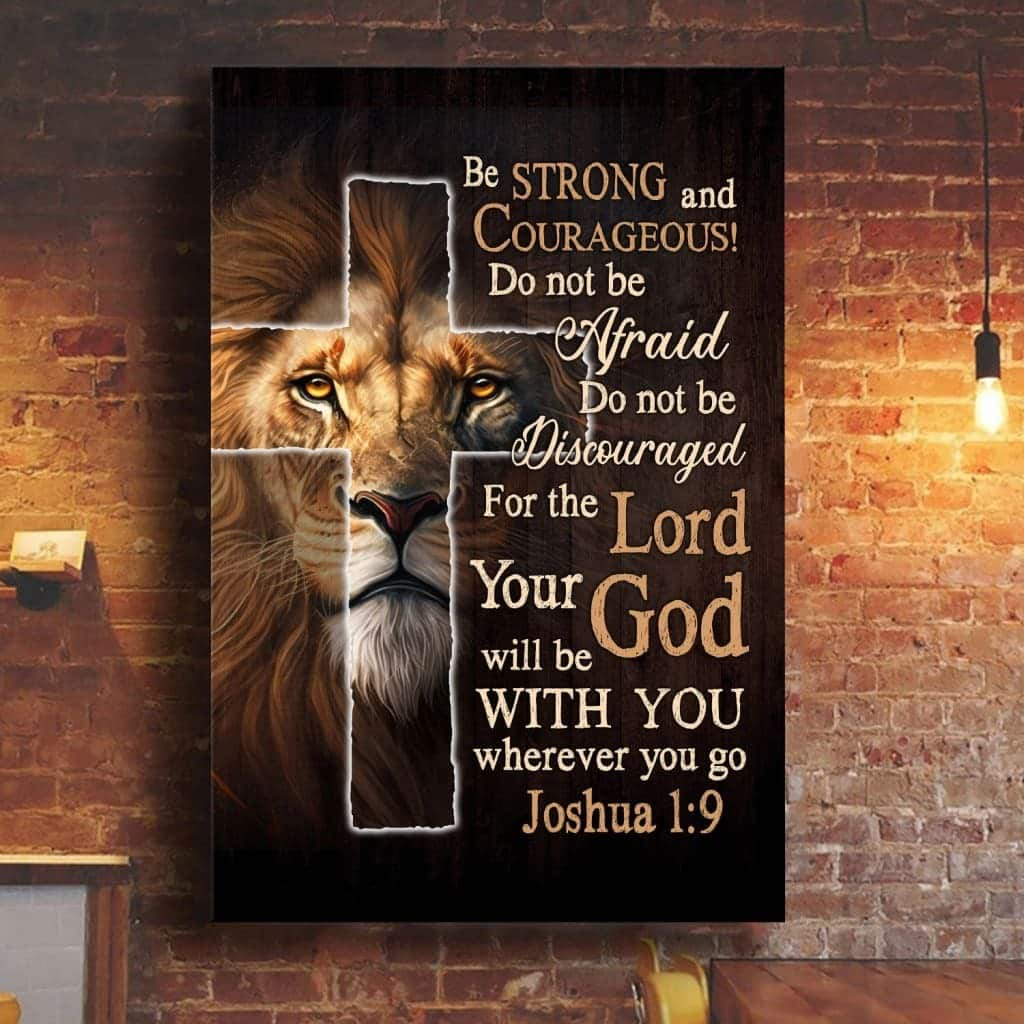 Lion Of Judah Joshua 19 Be Strong And Courage Bible Verse Canvas Print