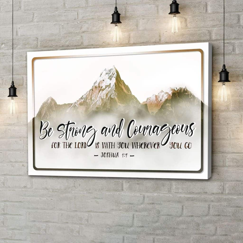 Joshua 19 Be Strong And Courageous Christian Canvas Wall Art