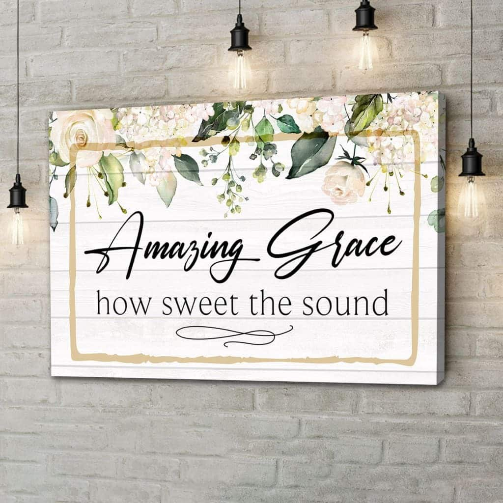 Amazing Grace How Sweet The Sound Amazing Grace Canvas Wall Art