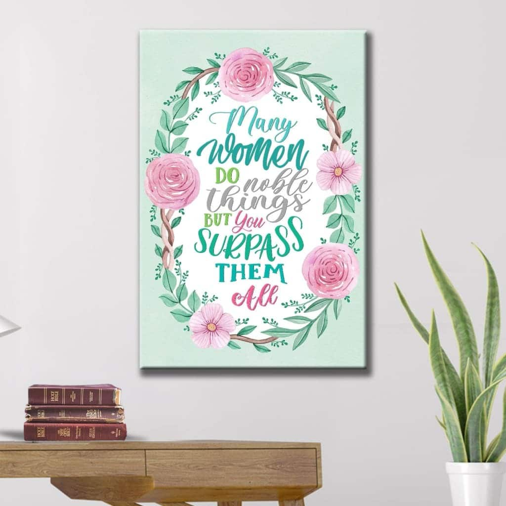 Many Women Do Noble Things Proverbs 31:29 Christian Canvas Print