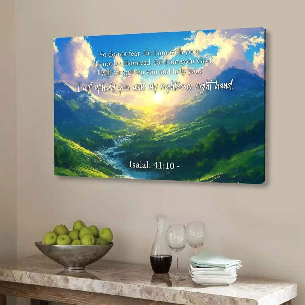 Do Not Fear For I Am With You Mountain Landscape Isaiah 41:10 Canvas Wall Art