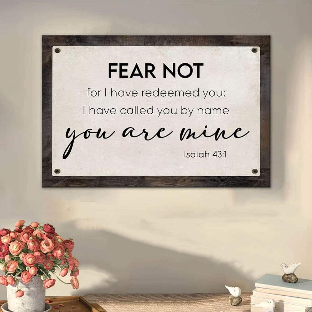 Fear Not For I Have Redeemed You Isaiah 43:1 Canvas Wall Art