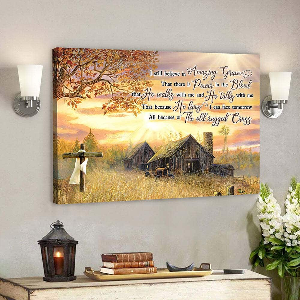 I Still Believe In Amazing Grace Christian Canvas Wall Art