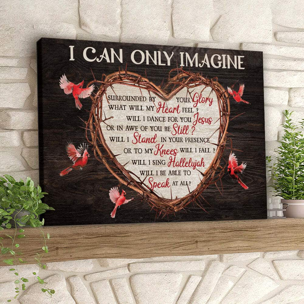 I Can Only Imagine Canvas Wall Art Cardinal Bird