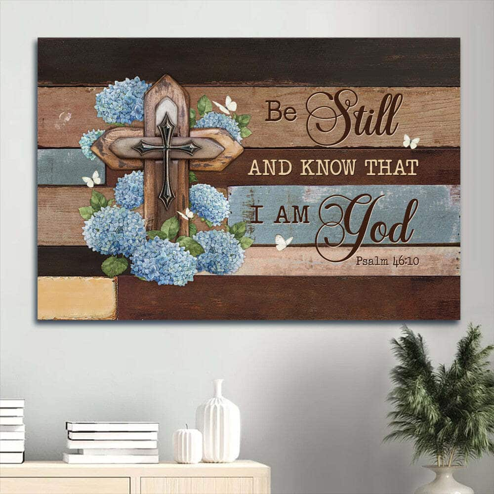 Hydrangea Cross Be Still And Know That I Am God Canvas Wall Art