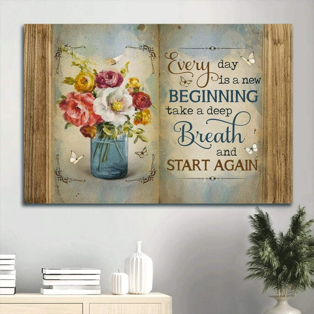 Everyday Is A New Beginning Take A Deep Breath Canvas Wall Art