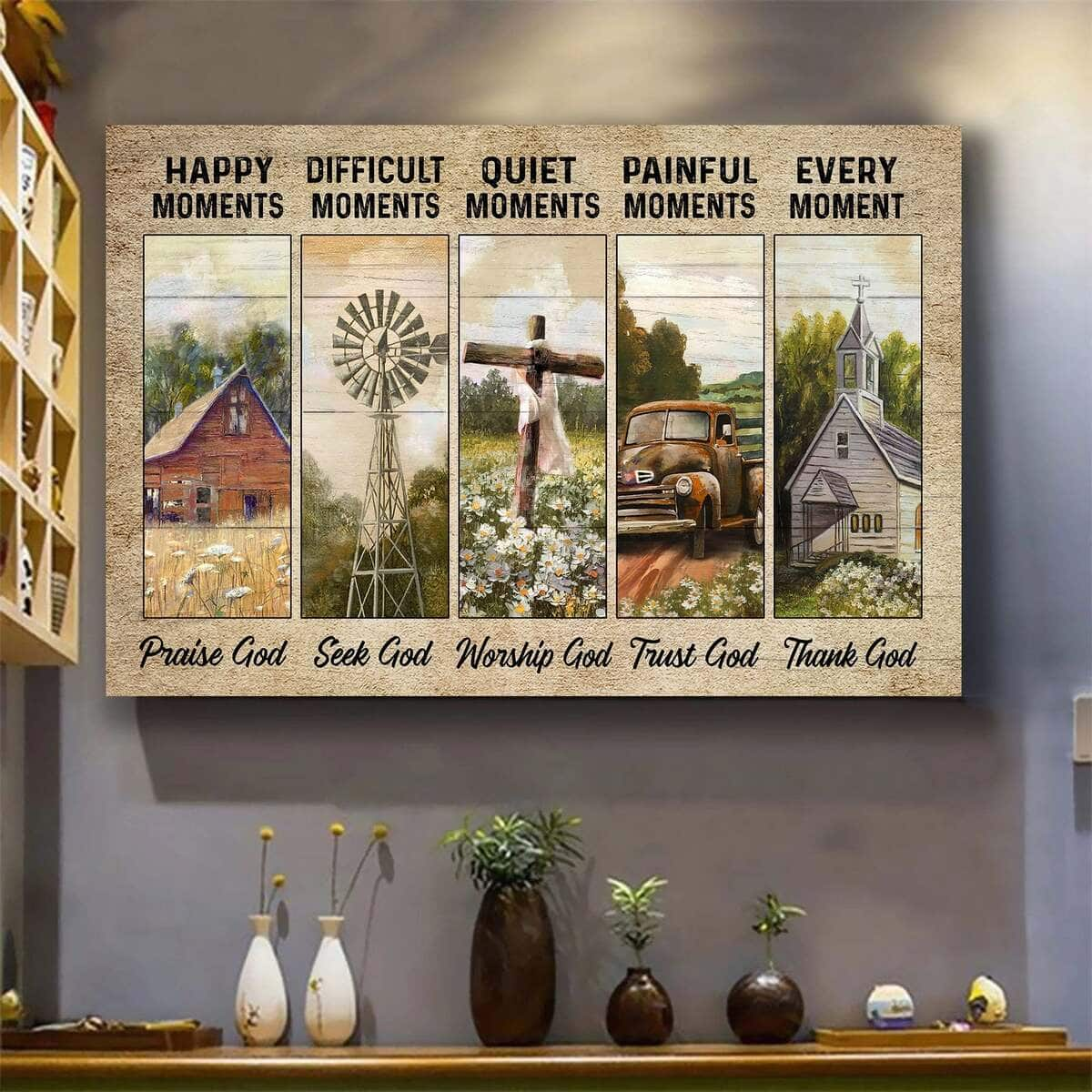 Peaceful Farmhouse Every Moment Thank God Canvas Wall Art