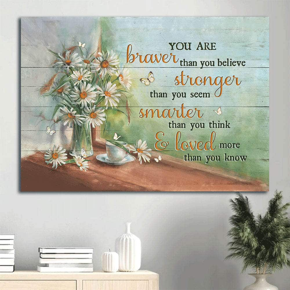 You Are Braver Than You Believe Canvas Wall Art