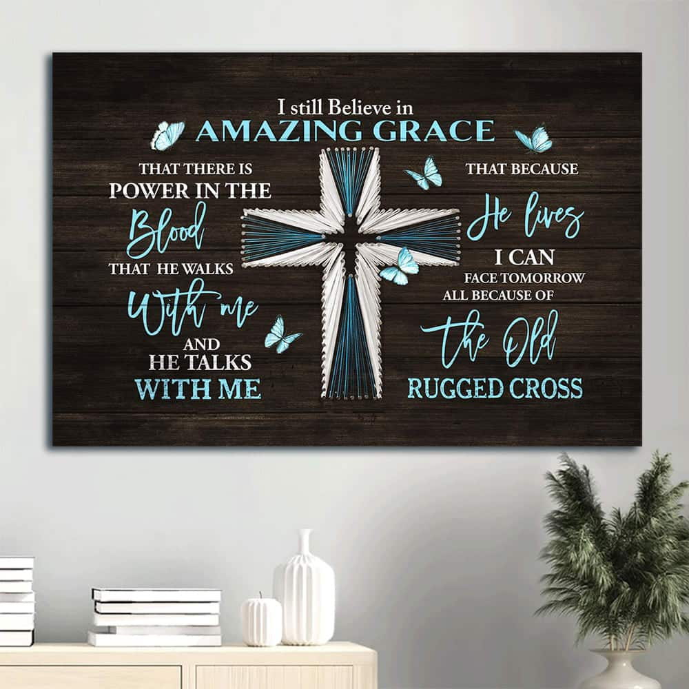 Blue Cross Blue Butterfly I Still Believe In Amazing Grace Canvas Wall Art