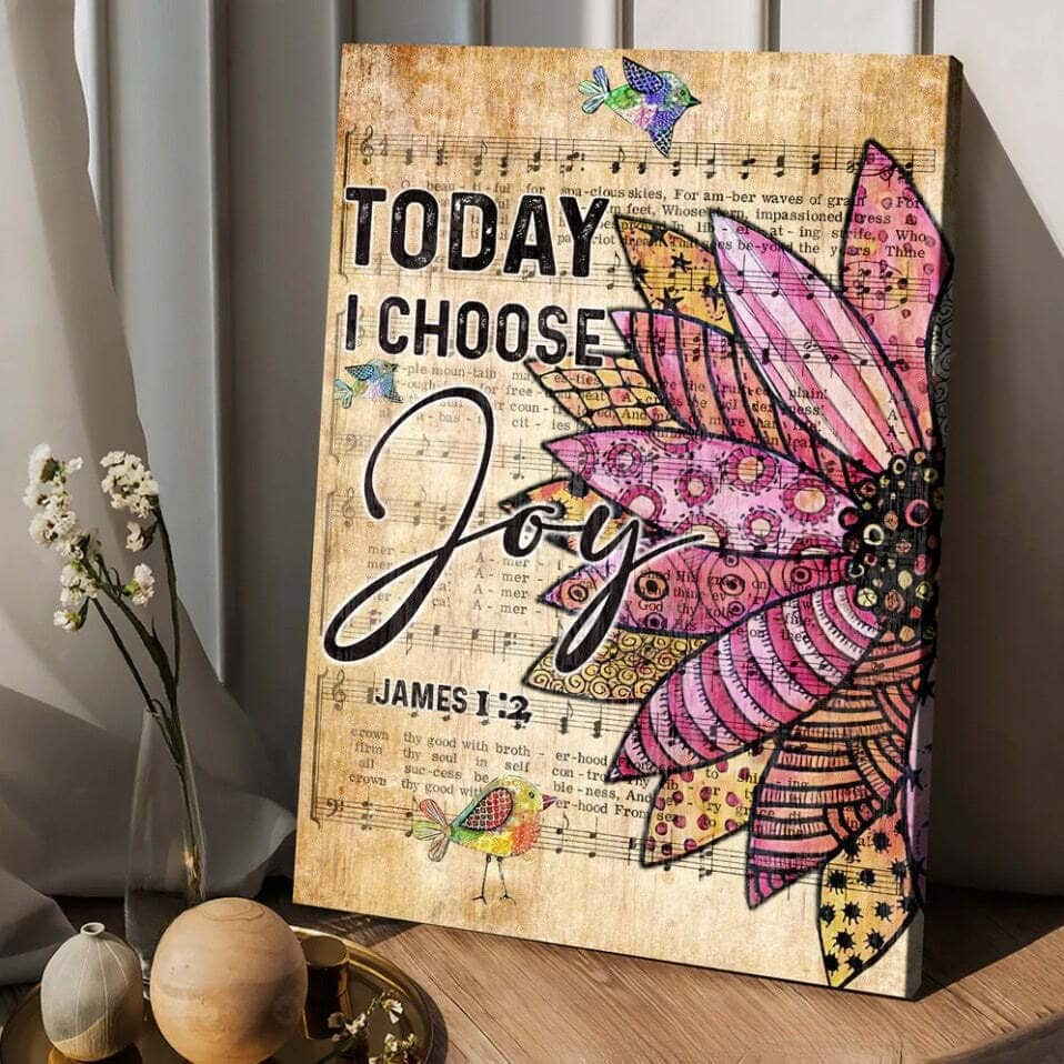 Flower James 1:2 Today I Choose Joy Canvas Print