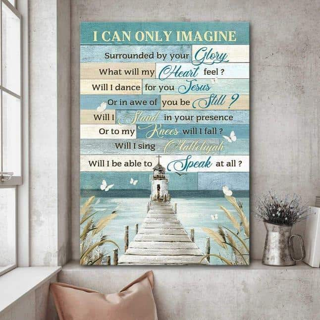 Christian Lighthouse I Can Only Imagine Canvas Print Surrounded By Your Glory