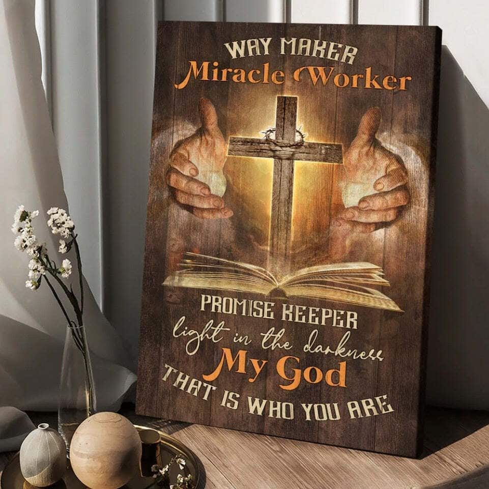 My God That Is Who You Are Way Maker Miracle Worker Canvas Print