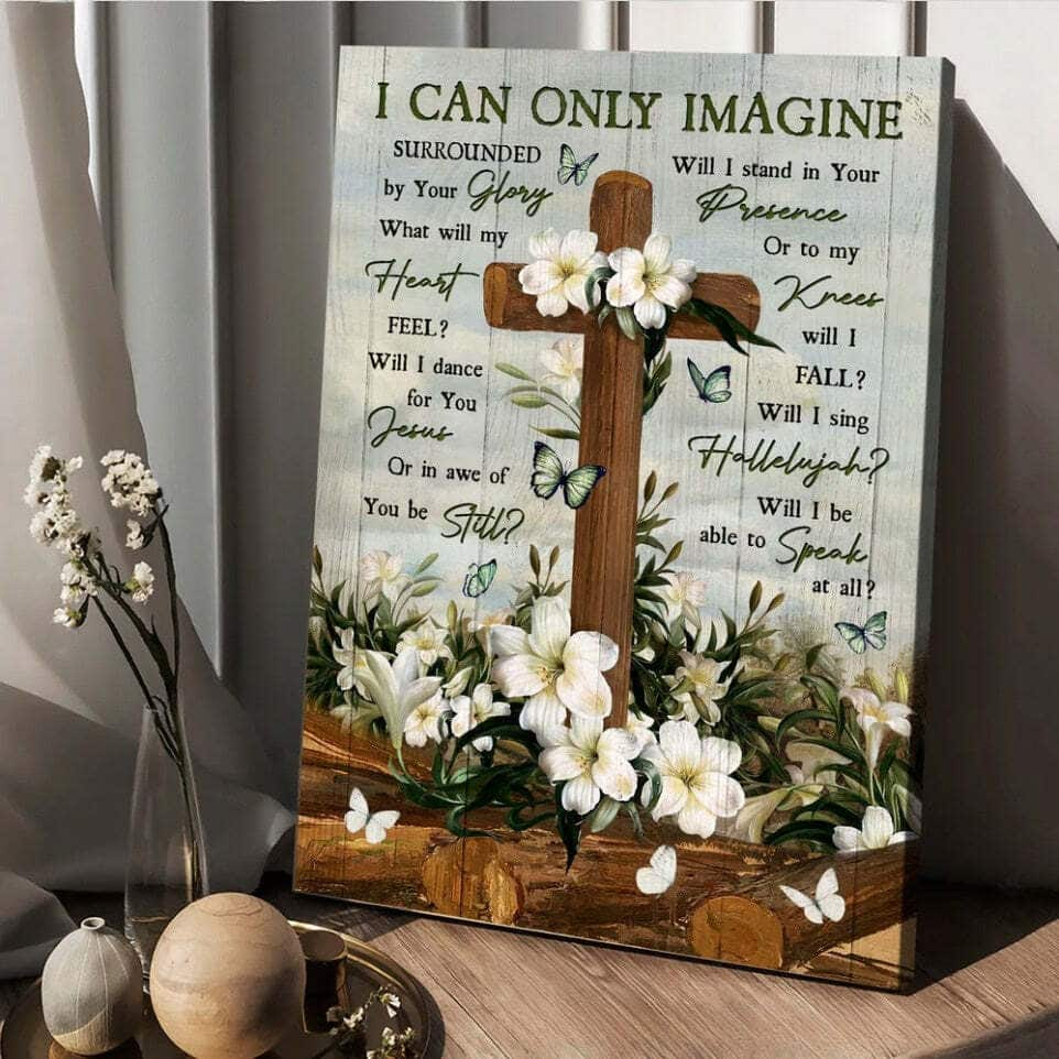 Christian Jesus Cross I Can Only Imagine Canvas Wall Art