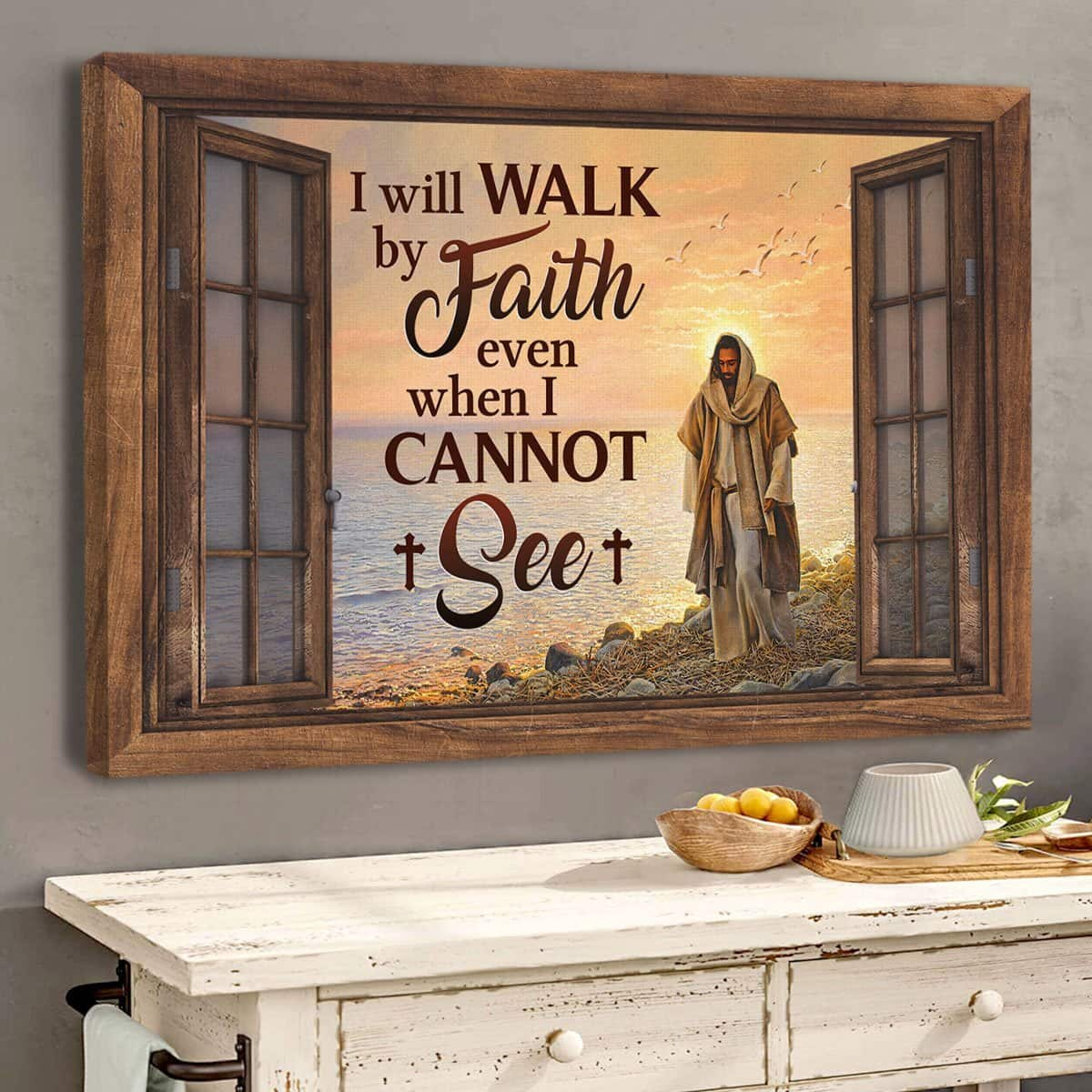 Christian I Will Walk By Faith Even When I Cannot See Jesus Canvas Wall Art