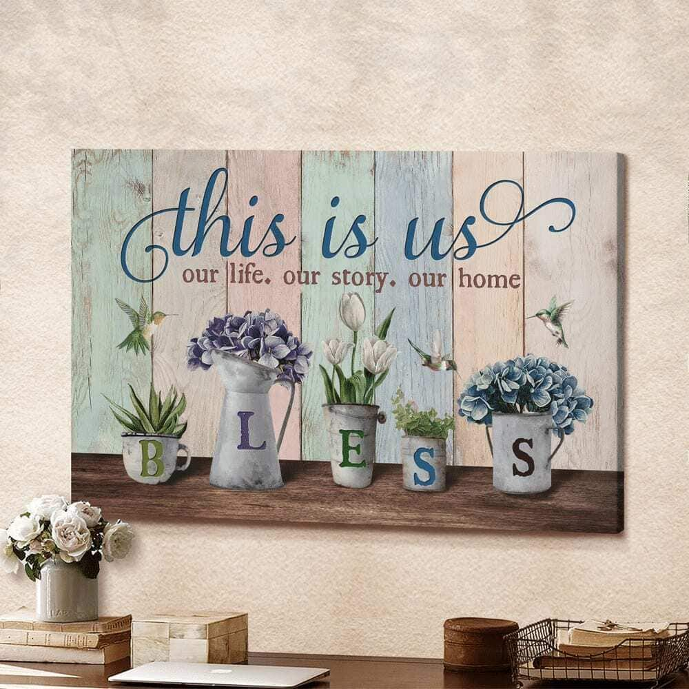 Christian This Is Us Bless Our Life Our Story Our Home Canvas Wall Art