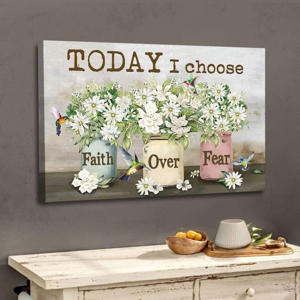 Christian Canvas Wall Art Today I Choose Faith Over Fear