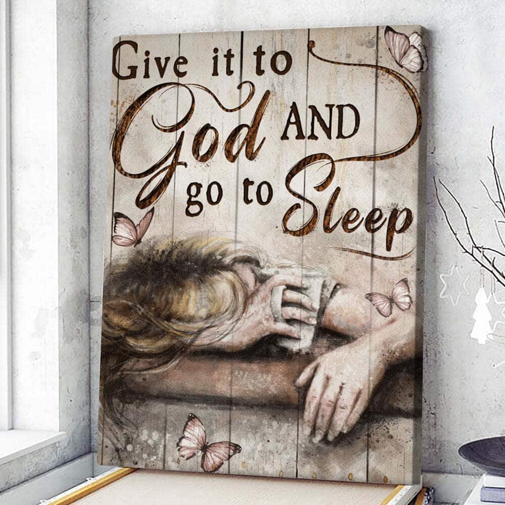 Christian Give It To God And Go To Sleep Canvas Print Bible Verse