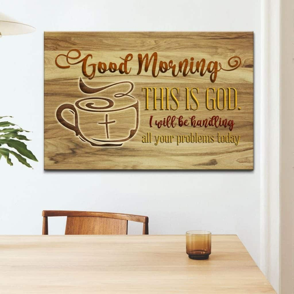 Christian Canvas Wall Art Good Morning This Is God