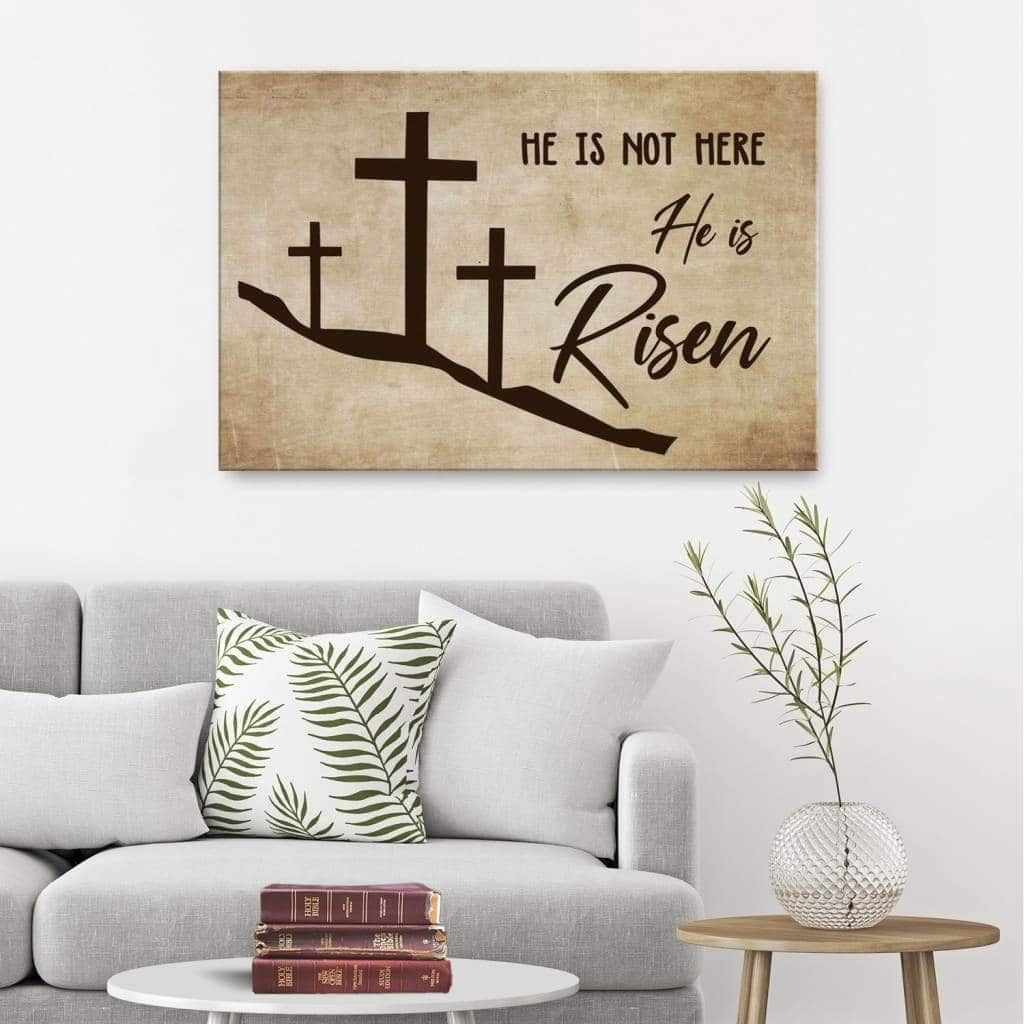 He Is Not Here He Is Risen Christian Canvas Wall Art