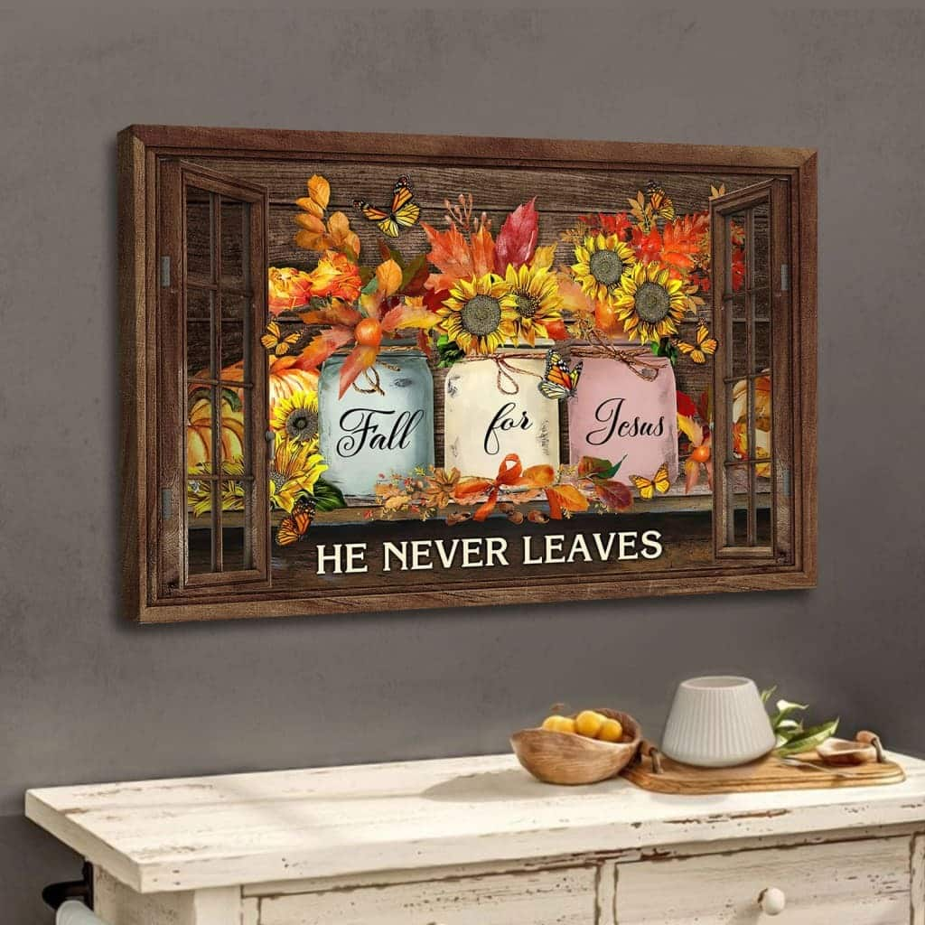 Christian Canvas Wall Art Fall For Jesus He Never Leaves Religious