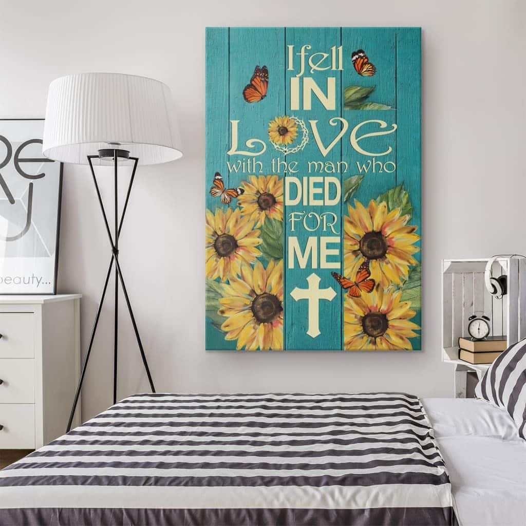 Christian Canvas Print I Fell In Love With The Man Who Died For Me Sunflower