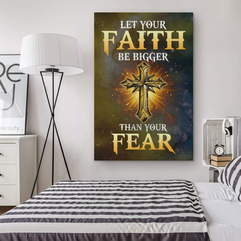 Christian Canvas Print Bible Verse Let Your Faith Be Bigger Than Your Fear