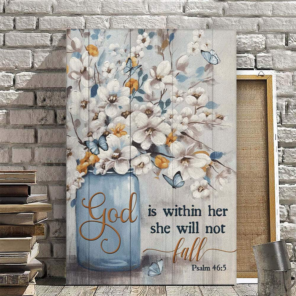 Christian Canvas Print God Is Within Her She Will Not Fall Psalm 46:5