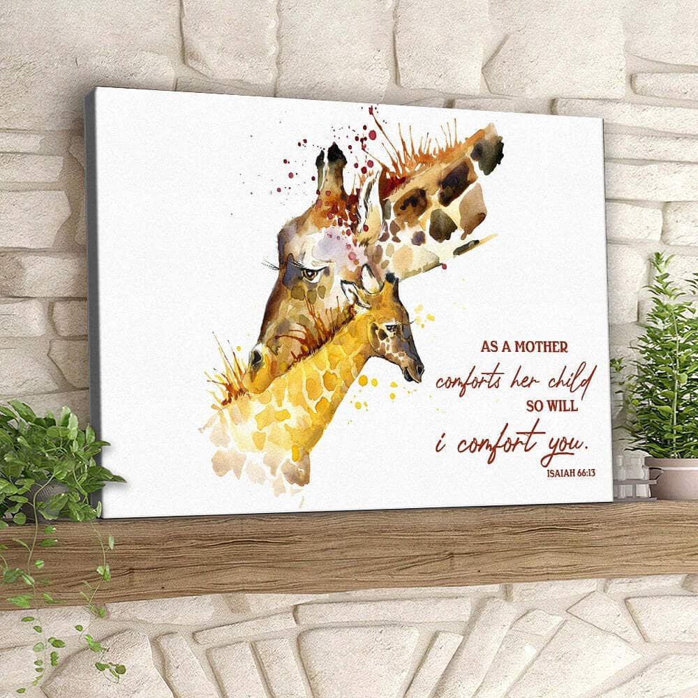 Christian Canvas Print Giraffe As A Mother Comfor Her Child So Will I Comfort Isaiah 66:13