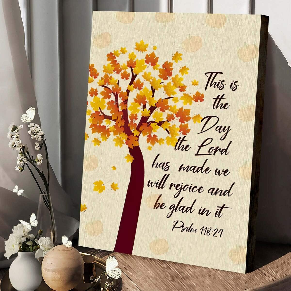 Christian Canvas Print This Is The Day Lord Has Made Psalm 118:24