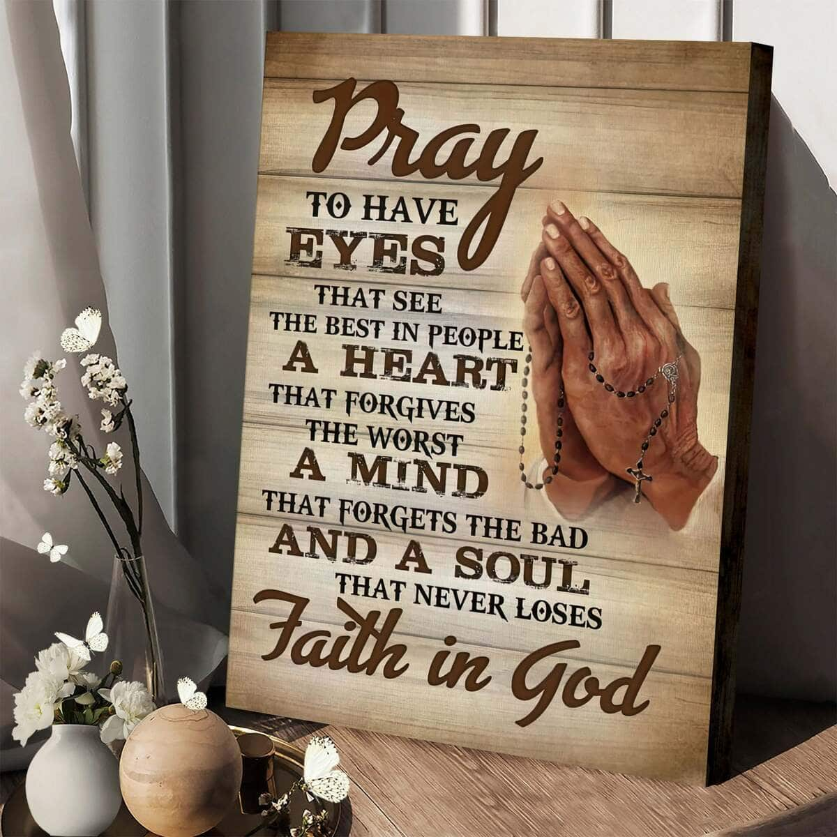 Christian Canvas Print Pray To Have Eyes That See The Best In People