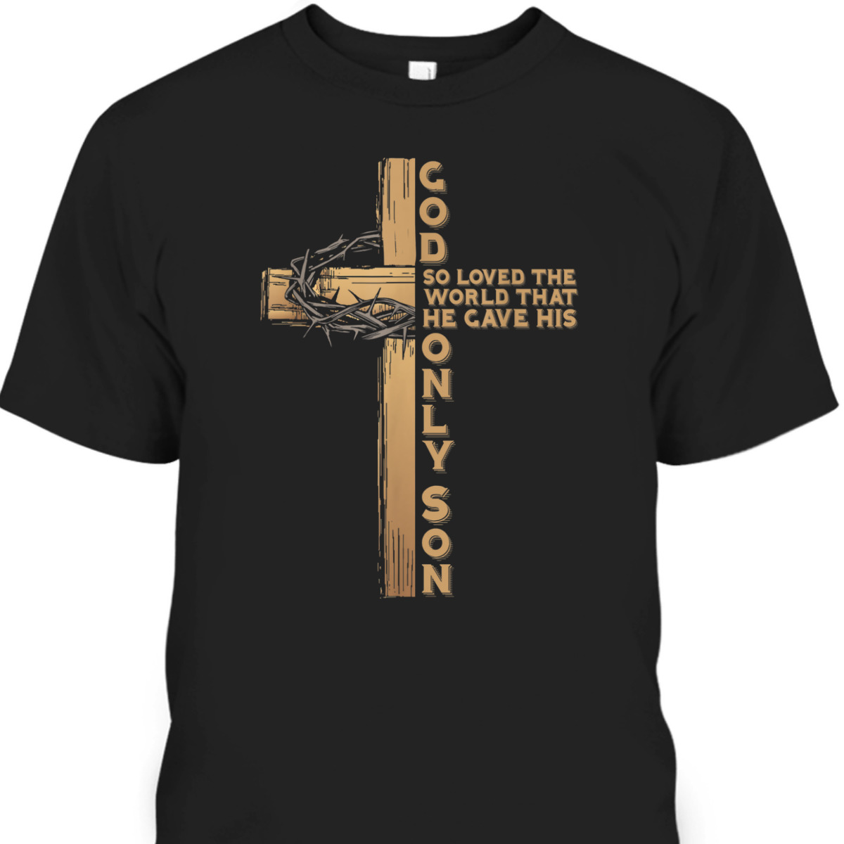 John 316 God Gave His Only Son T-Shirt Christian Cross Easter Day Gift